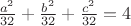 $\frac{a^2}{32}+\frac{b^2}{32}+\frac{c^2}{32}=4$