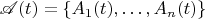 $\mathscr{A}(t)=\{A_1(t),\ldots, A_n(t)\}$