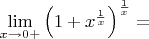 $\lim\limits_{x\to 0+}\left(1+x^{\frac1x}}\right)^{\frac1x}=$