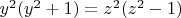 $y^2(y^2+1)=z^2(z^2-1)$