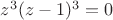 $z^3(z-1)^3=0$