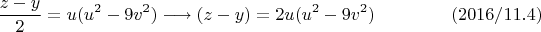 $$\dfrac {z-y} 2 = u(u^2-9v^2) \longrightarrow (z-y)= 2u(u^2-9v^2) \eqno (2016/11.4)$$