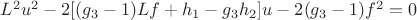 $L^2u^2-2[(g_3-1)Lf+h_1-g_3h_2]u-2(g_3-1)f^2=0$