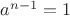 $a^{n-1} = 1$