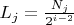 $L_j=\frac{N_j}{2^{i-2}}$