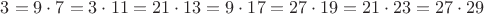 $3=9 \cdot 7=3 \cdot 11 =21 \cdot 13=9 \cdot 17 = 27 \cdot 19= 21 \cdot 23= 27 \cdot 29$