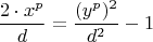 \[
\frac{{2 \cdot x^p }}{d} = \frac{{(y^p )^2 }}{{d^2 }} - 1
\]