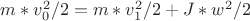 $m*v_0^2/2=m*v_1^2/2+J*w^2/2$