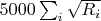 $5000\sum_i \sqrt{R_i}$