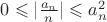 $0\leqslant |\frac{a_n}{n}| \leqslant a_n^2$