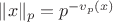 $\|x\|_p = p^{-v_p(x)}$