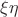 $\xi \eta $