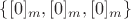 $\{[0]_m,[0]_m,[0]_m\} $