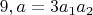 $9,  a = 3a_1 a_2$