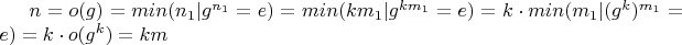 $n=o(g)=min(n_1 | g^{n_1} = e) =
min(k m_1 | g^{k m_1} =e)  = 
k \cdot min(m_1 | (g^k)^{m_1}} = e) = k \cdot  o(g^k) = k m$