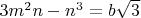 $3m^2n-n^3=b\sqrt 3$