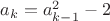 $a_k = a_{k-1}^2 -2$