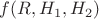 $f(R,H_1,H_2)$