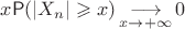 $x\mathsf P(|X_n|\geqslant x)\mathop{\longrightarrow}\limits_{x\to+\infty} 0$