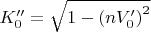 $K_0''=\sqrt{1-\left(nV_0'\right)^2}$