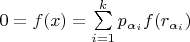 $0=f(x)=\sum\limits_{i=1}^k p_{\alpha_i}f(r_{\alpha_i})$