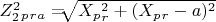 $ Z^2_2_p_r_a =$\sqrt[]{X_p_r ^2+(X_p_r - a)^2}$  $