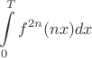 $$\int\limits_{0}^{T} {f}^{2n}(nx) dx$$