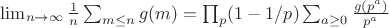 $\lim_{n \to \infty} \frac {1}{n} \sum_{m \leq n} g(m)=\prod_p (1-1/p)\sum_{a\geq 0}\frac{g(p^a)}{p^a}$