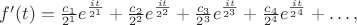 $f'(t)=\frac {c_1}{2^1}e^{\frac {it}{2^1}}+\frac {c_2}{2^2}e^{\frac {it}{2^2}}+\frac {c_3}{2^3}e^{\frac {it}{2^3}}+\frac {c_4}{2^4}e^{\frac {it}{2^4}}+\dots,$