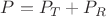 $P=P_T+P_R$