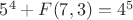 $5^4+F(7,3)=4^5$