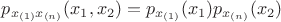 $p_{x_{(1)}x_{(n)}}(x_1,x_2)=p_{x_{(1)}}(x_1)p_{x_{(n)}}(x_2)$