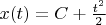 $x(t)=C+\frac{{{t}^{2}}}{2}$