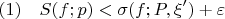 $$(1) \quad S(f; p) < \sigma(f; P, \xi') + \varepsilon$$