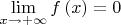 $\underset{x\to + \infty }{\mathop{\lim }}\,f\left( x \right)=0$