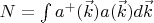 $\[N = \int {{a^ + }(\vec k)a(\vec k)d\vec k} \]$