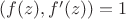 $(f(z),f'(z))=1$