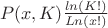 $\ P(x,K) \frac{ln(K!)}{Ln(x!)} $
