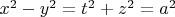 $x^2-y^2=t^2+z^2=a^2$