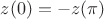 $z(0)=-z(\pi)$