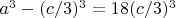 $a^3 -(c/3)^3 = 18(c/3)^3$
