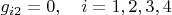 $g_{i2}=0,\quad i=1,2,3,4$
