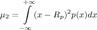 $$\mu_2=\int\limits_{-\infty}^{+\infty}(x-R_p)^2p(x)dx$$
