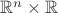$\mathbb R^n\times\mathbb R$