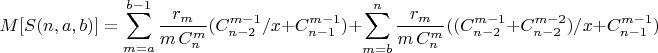 $$M[S(n,a,b)]=\sum\limits_{m=a}^{b-1}\frac{r_m}{m\, C_n^m}(C_{n-2}^{m-1}/x+C_{n-1}^{m-1})+\sum\limits_{m=b}^{n}\frac{r_m}{m\, C_n^m}((C_{n-2}^{m-1}+C_{n-2}^{m-2})/x+C_{n-1}^{m-1})$$