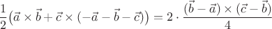 $\dfrac12\big(\vec a\times\vec b+\vec c\times(-\vec a-\vec b-\vec c)\big)=2\cdot\dfrac{(\vec b-\vec a)\times(\vec c-\vec b)}{4}$