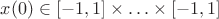 $x(0) \in [-1,1]\times \ldots \times [-1,1]$