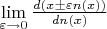 $\lim \limits_{\varepsilon \to 0 }\frac {d \pfi ( x \pm \varepsilon n(x))} {d n(x)}$