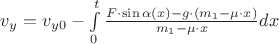 $v_y=v_y_0-\int\limits_{0}^{t}\frac{F\cdot\sin\alpha(x)-g\cdot(m_1-\mu\cdot x)}{m_1-\mu\cdot x}dx$