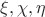 $\xi, \chi, \eta$
